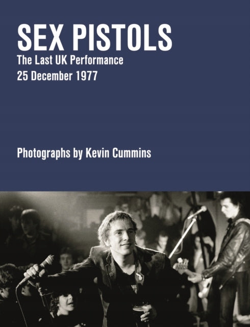 Sex Pistols: The End is Near 25.12.77