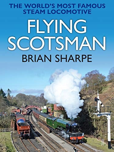 Flying Scotsman: Die berühmteste Dampflokomotive der Welt 2019 