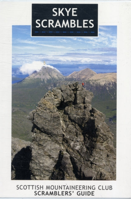 Skye Scrambles: Scottish Mountaineering Club Scramblers' Guide 2nd edition