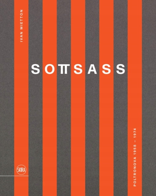 Sottsass (zweisprachige Ausgabe): Poltronova 1958-1974 