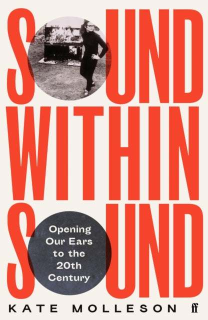 Sound Within Sound: Opening Our Ears to the Twentieth Century Main