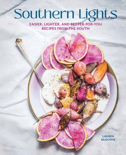 Südlichter: Einfachere, leichtere und gesündere Rezepte aus dem Süden 