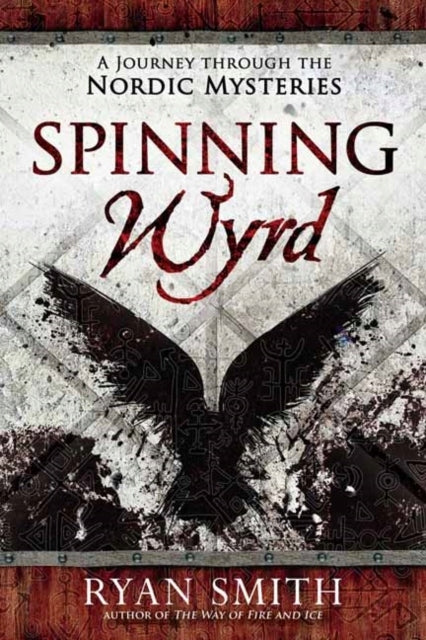 Spinning Wyrd: Eine Reise durch die nordischen Mysterien 