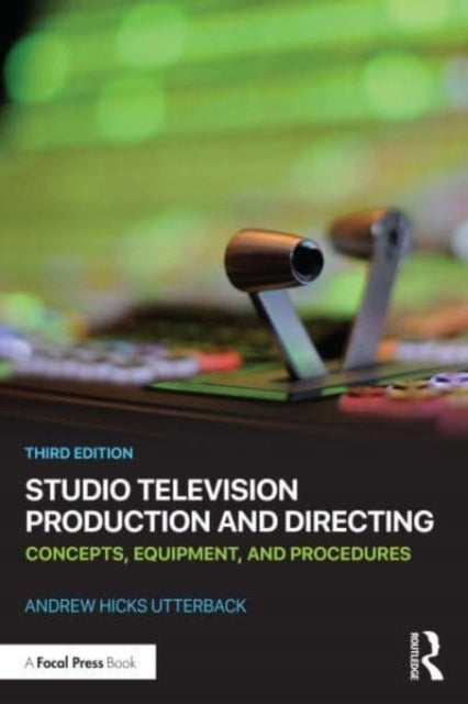 Studio-Fernsehproduktion und -Regie: Konzepte, Ausrüstung und Verfahren, 3. Auflage 
