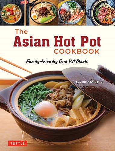 Asiatisches Hot-Pot-Kochbuch: Familienfreundliche Eintopfgerichte 