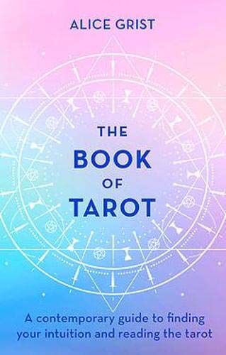Book of Tarot: A contemporary guide to finding your intuition and reading the tarot