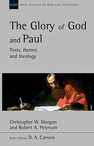 Glory of God and Paul: Text, Themes and Theology