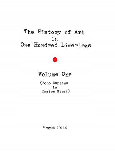 History of Art in 100 Limericks: Vol 1