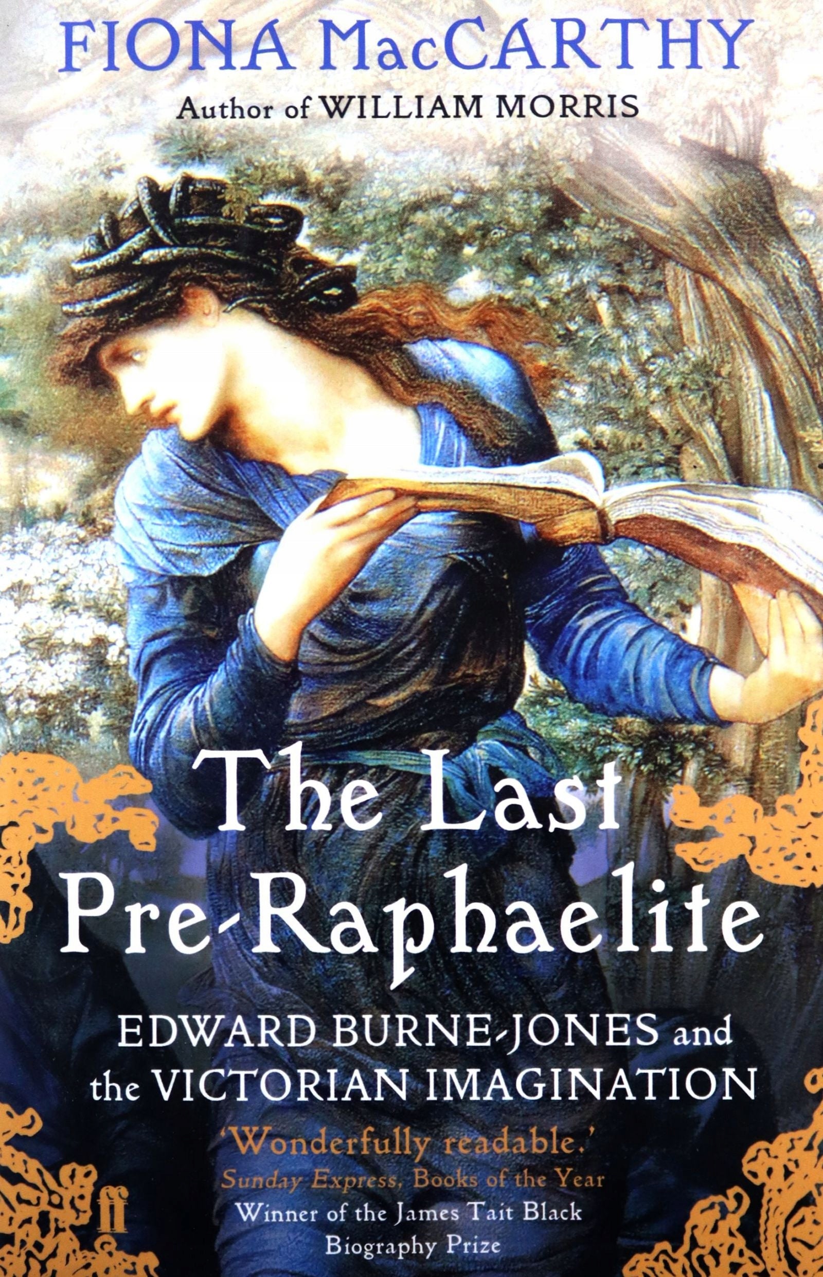 Last Pre-Raphaelite: Edward Burne-Jones and the Victorian Imagination Main