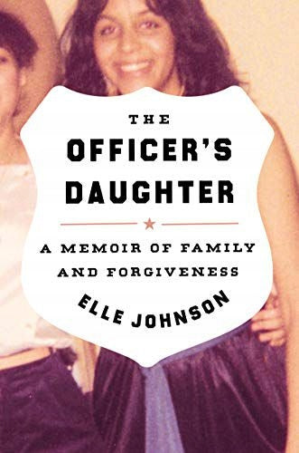 Officer's Daughter: A Memoir of Family and Forgiveness