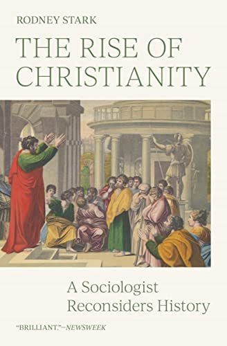 Aufstieg des Christentums: Ein Soziologe überdenkt die Geschichte 