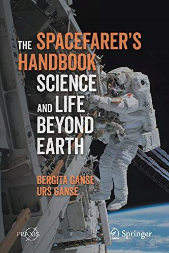 Spacefarer's Handbook: Science and Life Beyond Earth 1st ed. 2020