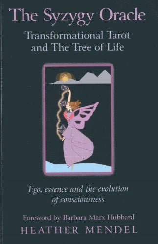 Syzygy Oracle - Transformational Tarot and The T - Ego, essence and the evolution of consciousness: EGO, Essence and the Evolution of Consciousness