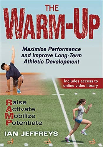 Warm-Up: Maximize Performance and Improve Long-Term Athletic Development