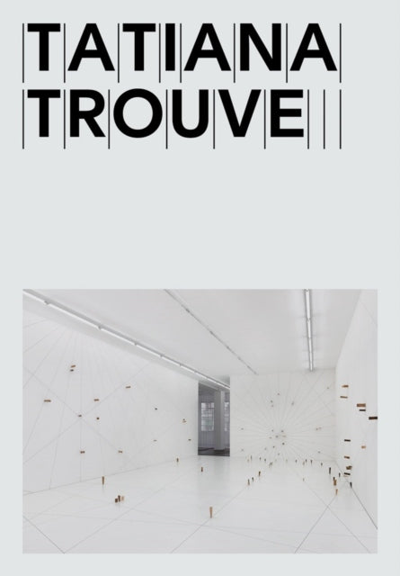 Tatiana Trouvé 