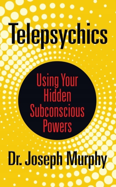 Telepsychics: Nutzen Sie Ihre verborgenen unbewussten Kräfte 