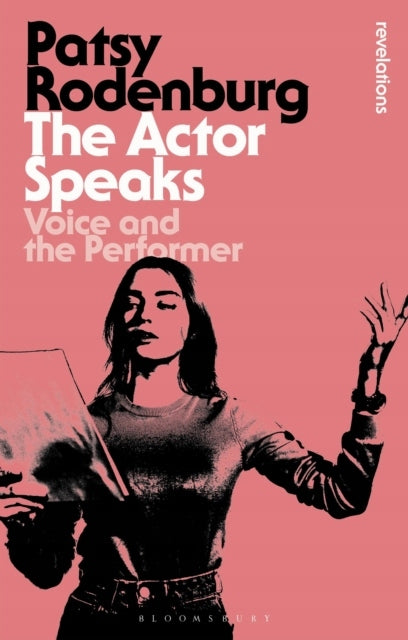 Actor Speaks: Voice and the Performer 2. Auflage 