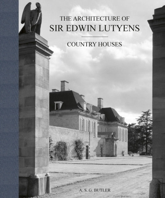 Architektur von Sir Edwin Lutyens: Band 1: Landhäuser 