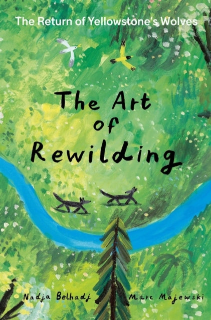 Art of Rewilding: The Return of Yellowstone's Wolves