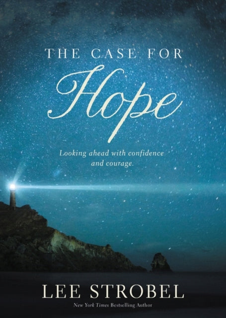 Case for Hope: Looking Ahead with Confidence and Courage