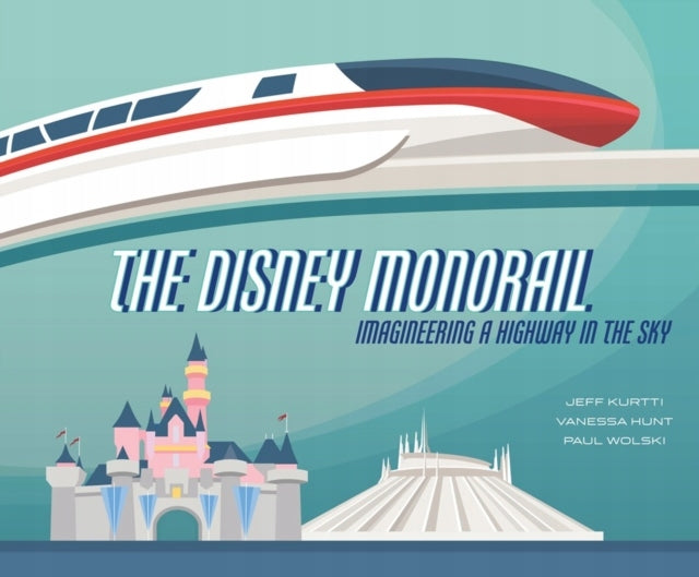 Disney Monorail: Stellen Sie sich den Highway im Himmel vor 