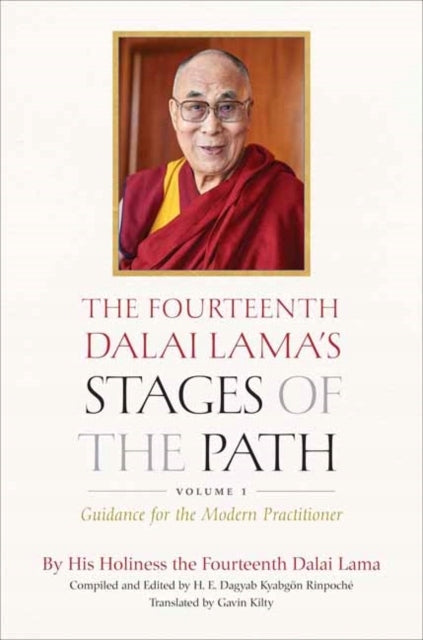 Die Stufen des Pfades des 14. Dalai Lama: Band Eins: Anleitung für den modernen Praktizierenden 