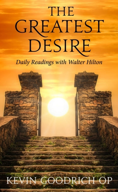 Greatest Desire: Daily Readings with Walter Hilton