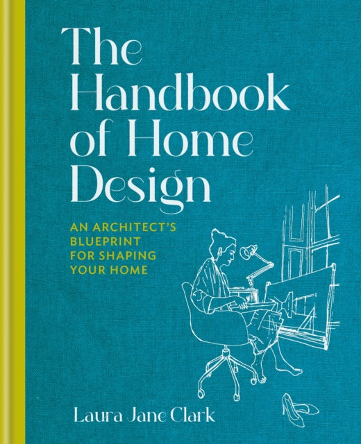 Handbook of Home Design: An Architect's Blueprint for Shaping your Home