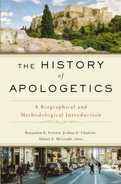 Geschichte der Apologetik: Eine biografische und methodische Einführung 