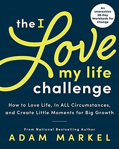 The I love my life challenge