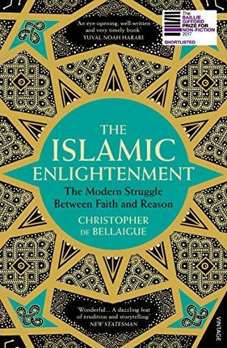 Islamic Enlightenment: The Modern Struggle Between Faith and Reason