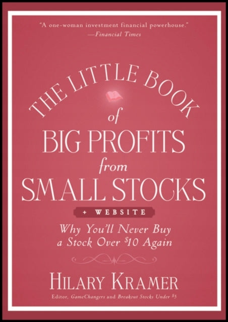 Little Book of Big Profits from Small Stocks, plus Website: Why You'll Never Buy a Stock Over $10 Again