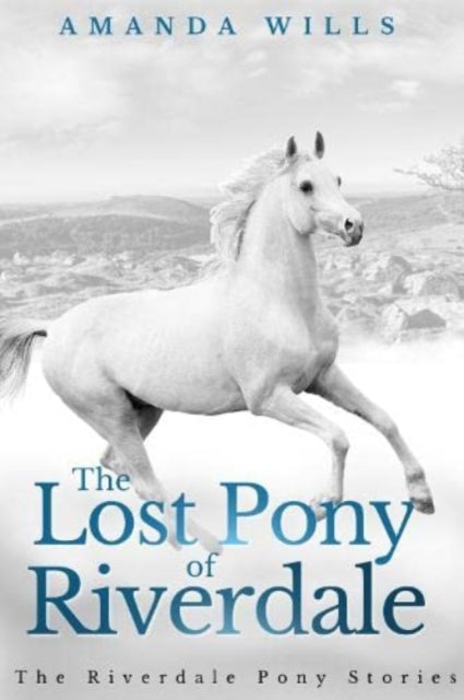 Lost Pony of Riverdale 2nd Revised edition