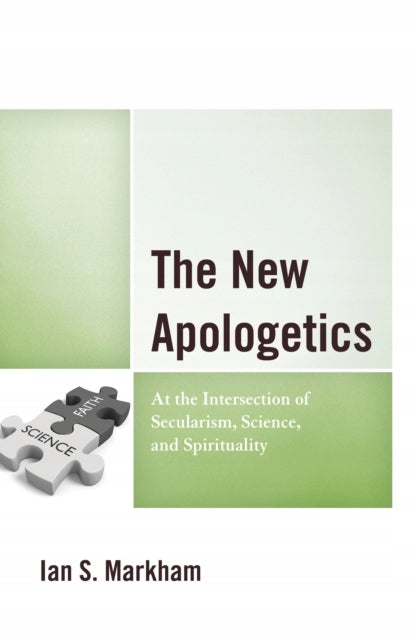 New Apologetics: At the Intersection of Secularism, Science, and Spirituality