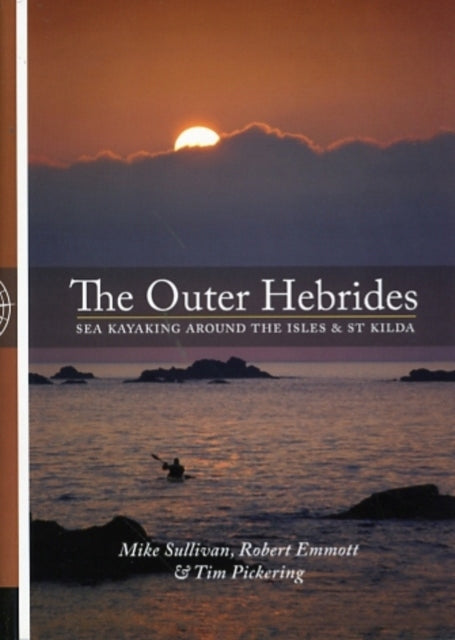 Outer Hebrides: Sea Kayaking Around the Isles & St Kilda