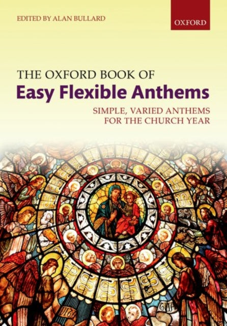 Oxford Book of Easy Flexible Anthems: Simple, varied anthems for the church year Spiral-bound paperback