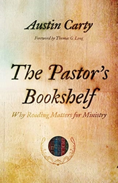 Bücherregal des Pastors: Warum Lesen für den Dienst wichtig ist 