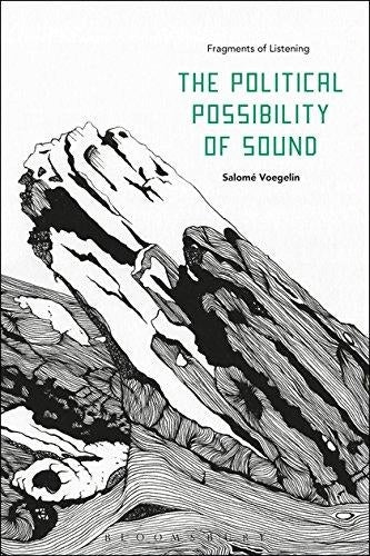 Political Possibility of Sound: Fragments of Listening