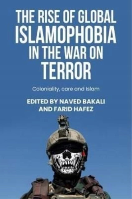Rise of Global Islamophobia in the War on Terror: Coloniality, Race, and Islam