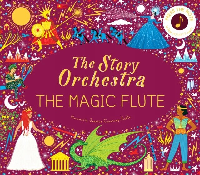 Story Orchestra: Die Zauberflöte: Drücken Sie die Note, um Mozarts Musik, Band 6, zu hören 