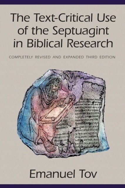 Text-Critical Use of the Septuagint in Biblical Research 3rd edition