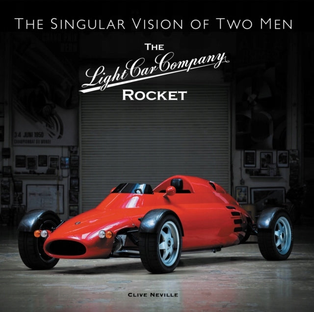The Light Car Company Rocket: Die einzigartige Vision zweier Männer 