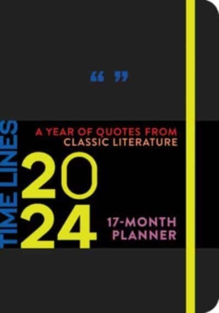 Zeitleisten: Ein Jahr voller Zitate aus der klassischen Literatur – 17-Monats-Planer 2024 