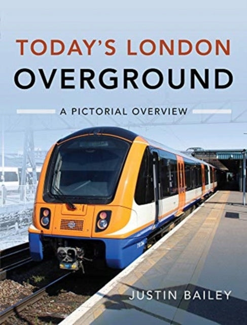 Das heutige London Overground: Ein bildlicher Überblick: Ein bildlicher Überblick 