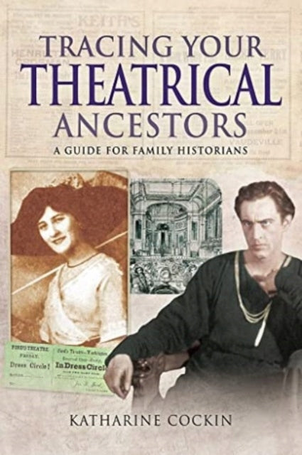 Auf der Suche nach Ihren Theatervorfahren: Ein Leitfaden für Familienhistoriker 