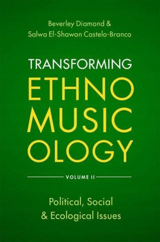 Transforming Ethnomusicology Band II: Politische, soziale und ökologische Fragen 