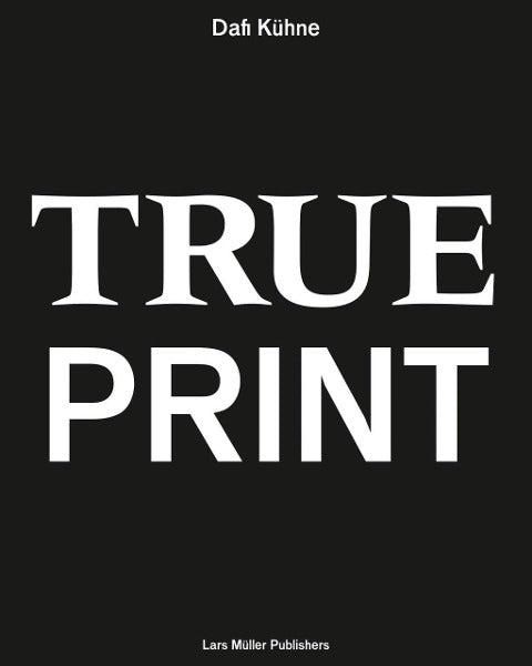 True Print: Dafi Kuhne