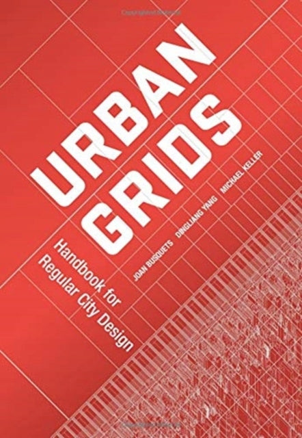 Urban Grids: Handbook for Regular City Design