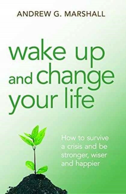 Wake up and change your life