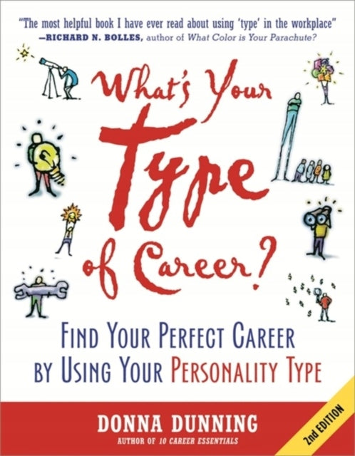 What's Your Type of Career?: Find Your Perfect Career by Using Your Personality Type 2nd edition